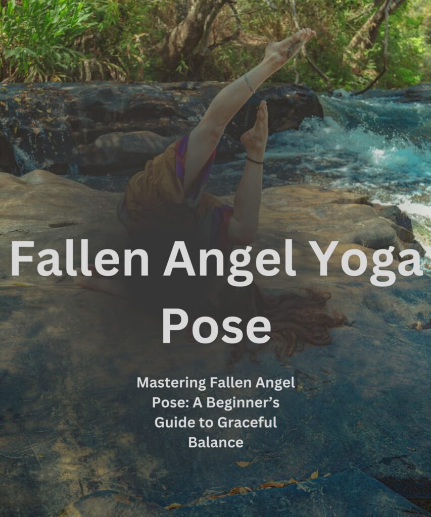 fallen angel yoga pose